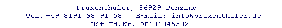Bert Praxenthaler, D-86929 Penzing, Bahnhofstr. 12, Tel. 08191 989158